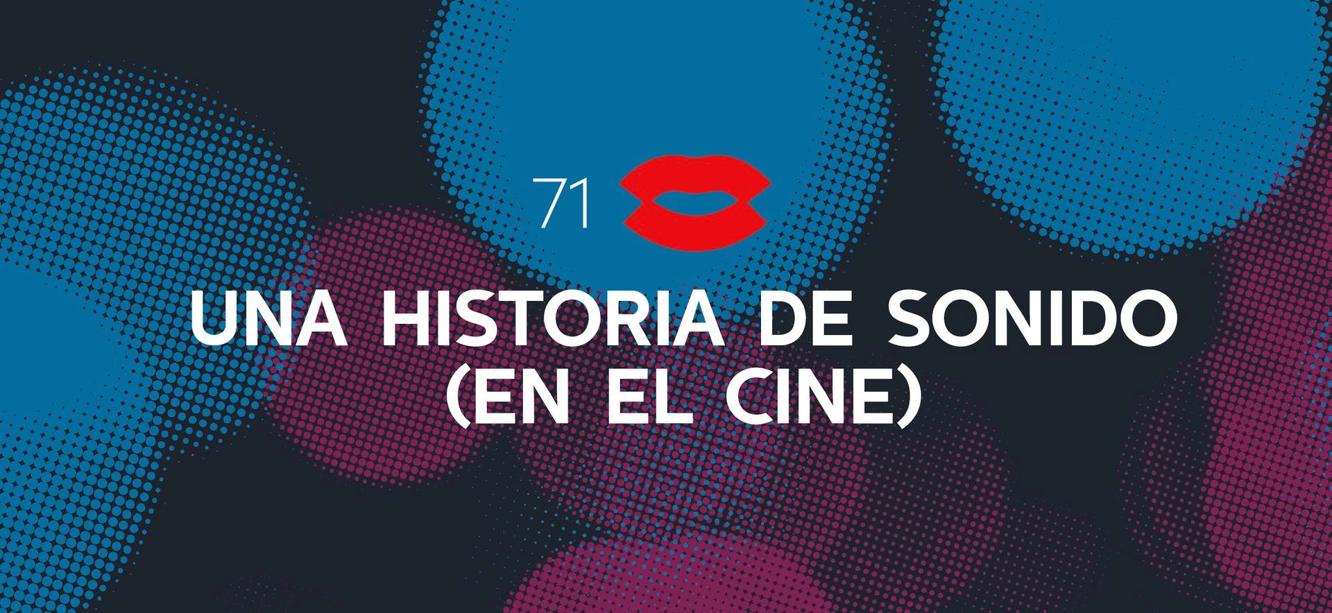 LA 71 SEMINCI REIVINDICA EL PODER DEL SONIDO