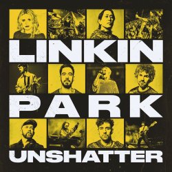 LINKIN PARK UNSHATTER LINKIN PARK UNSHATTER