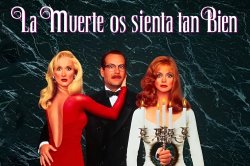 Curiosidades de... LA MUERTE OS SIENTA TAN BIEN